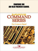 Fanfare On An Old French Carol Concert Band 2.5 Score/Parts
