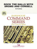 Rock The Halls With Drums And Cowbell Concert Band 2.5 Score/Parts Book