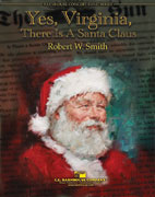 Yes Virginia There Is A Santa Claus Concert Band 3 Score/Parts