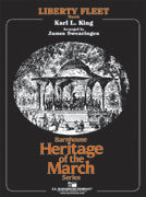 Liberty Fleet March by Karl L. King, Arranged by James Swearingen, C.L. Barnhouse Company, Heritage of the March Series