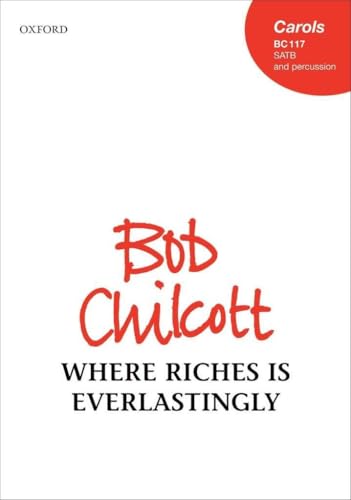 Where Riches Is Everlasting Vocal Score SATB