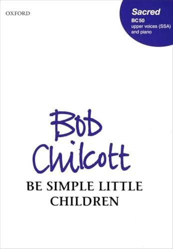 Be Simple Little Children SSA/PNO Choral Sheet Music