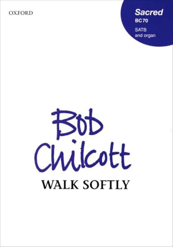 Walk Softly SATB/Organ Choral Sheet Music