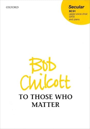 To Those Who Matter SATB Choir Piano Sheet Music