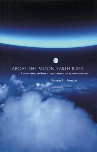 Above the Moon Earth Rises Hymn Texts