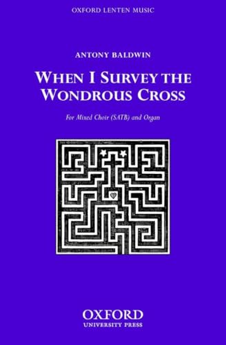 When I Survey the Wondrous Cross SATB/Organ Choral Sheet Music