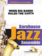 When Big Bands Ruled The Earth by Larry Neeck - JE2.5 SC/PTS