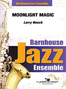 Moonlight Magic for Alto Saxophone or Trumpet by Larry Neeck, C.L. Barnhouse Company