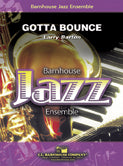 Gotta Bounce by Larry Barton for Small Ensembles