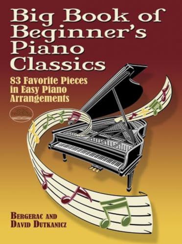 Big Book of Beginner's Piano Classics by David Dutkanicz - Easy Piano, 144 Pages, Includes Free MP3 Downloads