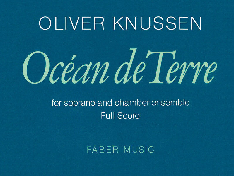 Ocean de Terre Full Score - Soprano & Chamber Ensemble of 7 or 9 Players - Faber 057150583X