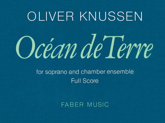 Ocean de Terre Full Score - Soprano & Chamber Ensemble of 7 or 9 Players - Faber 057150583X