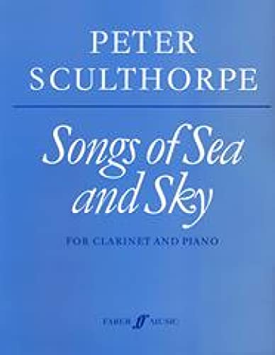 Peter Sculthorpe: Songs of Sea & Sky — Clarinet & Piano (Faber Music)