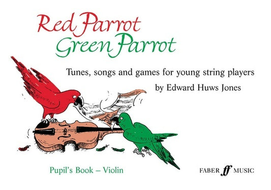 Red Parrot Green Parrot Violin Pupil's Book