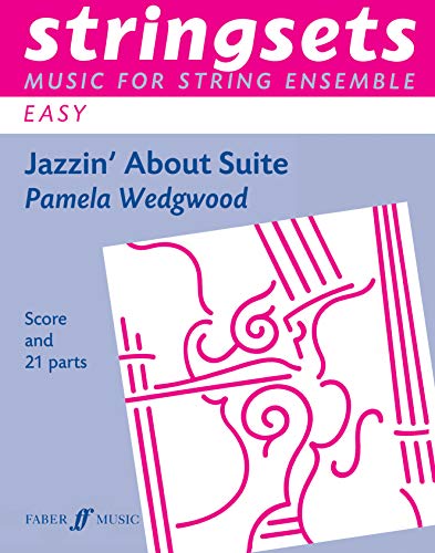 Jazzin' About Suite String Sets for String Ensemble by Pam Wedgwood