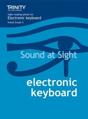 Trinity Sound at Sight Electronic Keyboard Initial Grade 5
