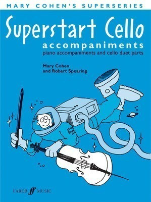 Superstart Cello Complete: Piano Accompaniments for Beginners