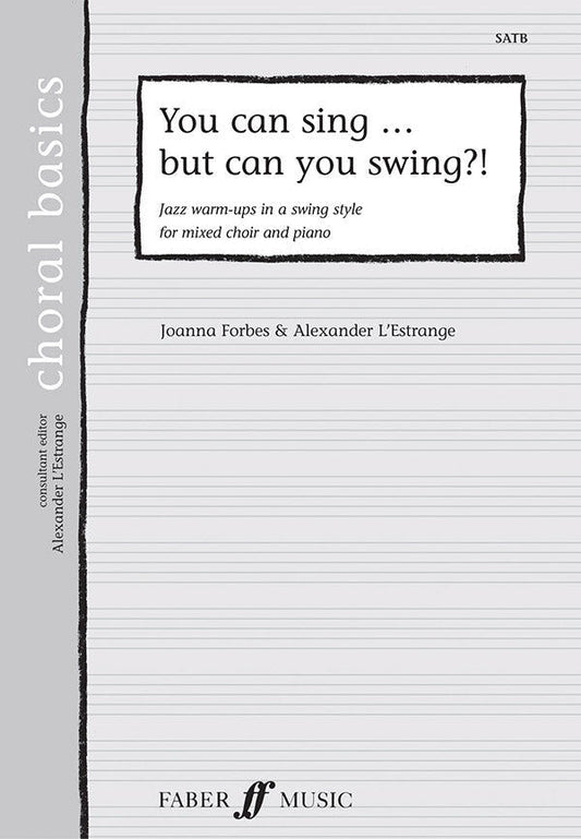 You Can Sing But Can You Swing? SATB Choral Sheet Music