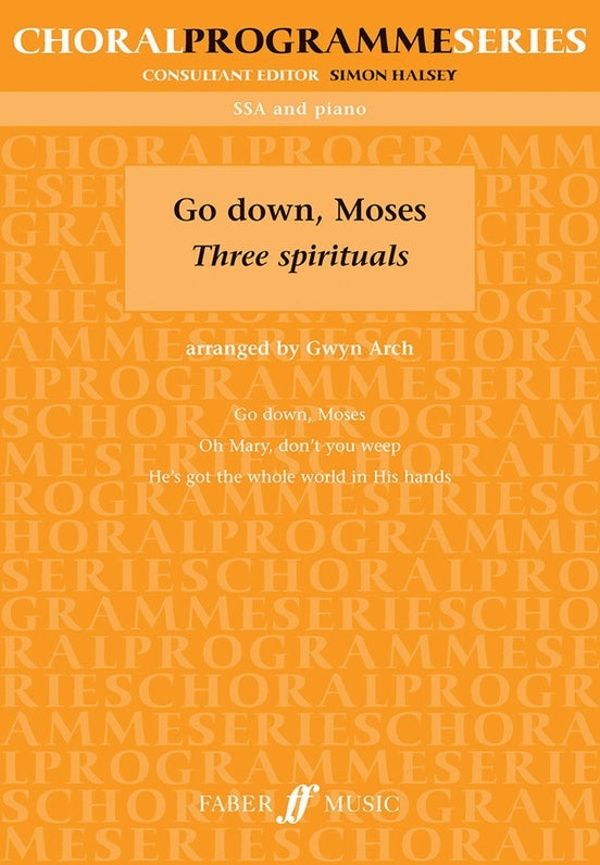 Go Down Moses - 3 Spirituals SSA/Piano Arr. Arch