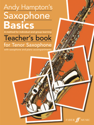 Saxophone Basics Teacher's Book for Tenor Saxophone by Andy Hampton