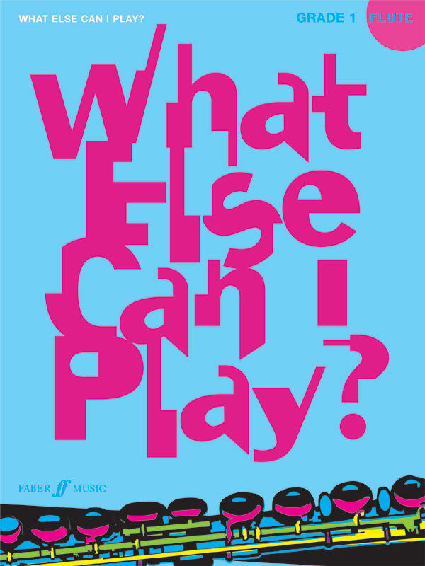 What Else Can I Play Flute Grade 1 Sheet Music