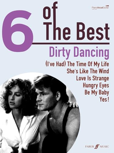6 of the Best - Dirty Dancing Piano, Vocal & Guitar Songbook
