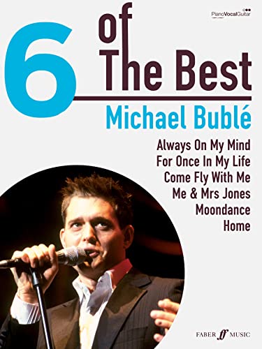6 of the Best - Michael Buble PVG Songbook by Faber Music, 32 Pages, Guitar & Piano