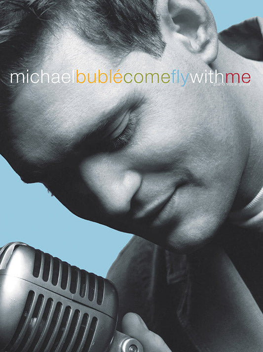 Come Fly With Me PVG Sheet Music - Michael Bublé - Faber