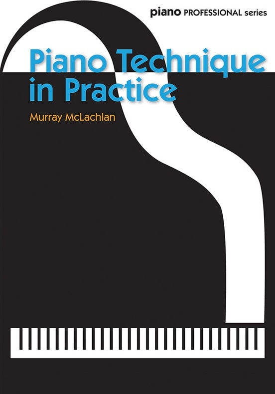 Piano Technique In Practice (Piano Solo)