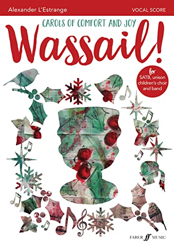 Wassail! Carols of Comfort and Joy - Choral Sheet Music for SATB and Children's Choir