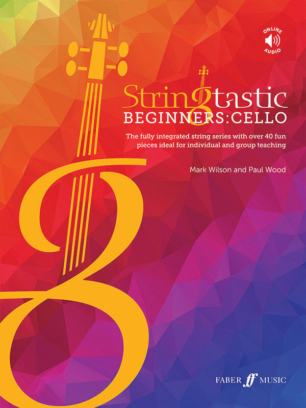 Stringtastic Beginners Cello Book by Paul Wood & Mark Wilson Faber 0571542255