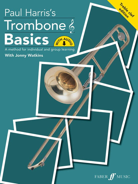 Trombone Basics (Treble Clef Edition) by Paul Harris and Jonny Watkins - Alfred 0571543227