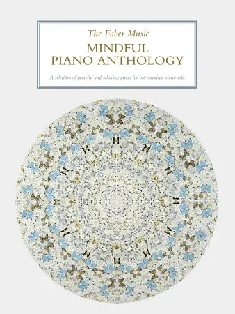 The Faber Music Mindful Piano Anthology - Piano Solo 0571543626