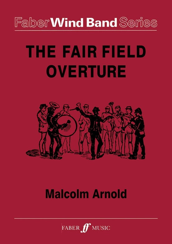 The Fair Field Overture For Wind Band Score/Parts
