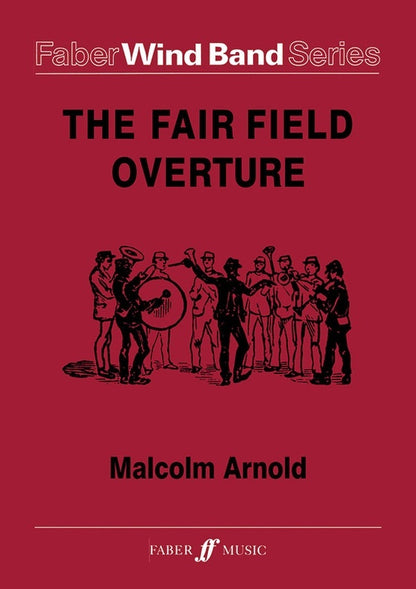 The Fair Field Overture For Wind Band Score/Parts