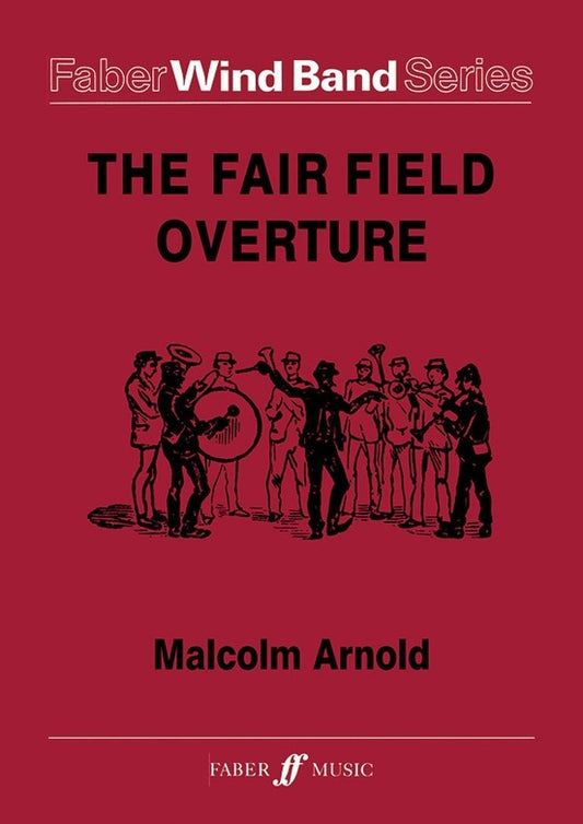 The Fair Field Overture For Wind Band Score/Parts