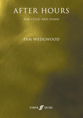 Pam Wedgwood: After Hours — Cello (Faber Music)