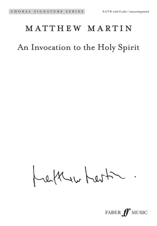 An Invocation to the Holy Spirit - Matthew Martin - SATB Choral Sheet Music