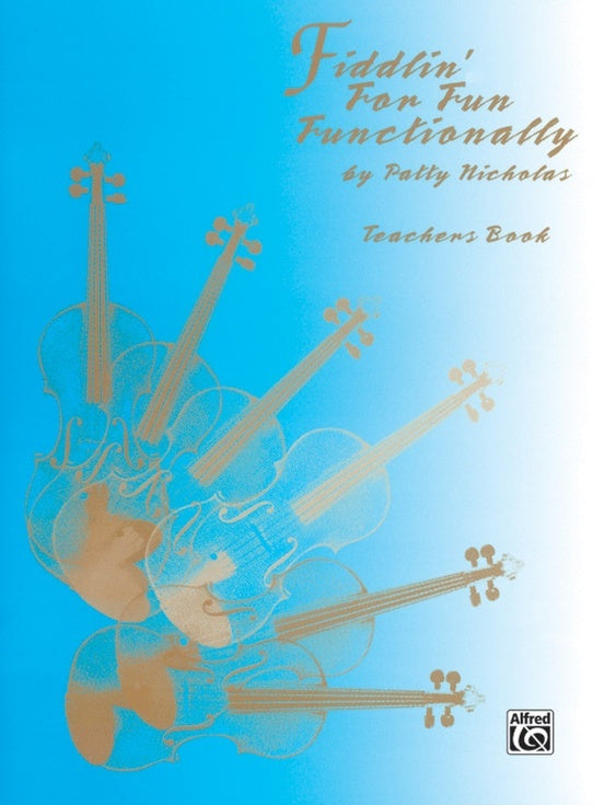 Fiddlin' For Fun Functionally Teachers Book