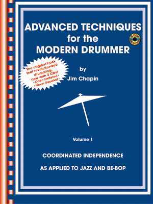 Advanced Techniques for the Modern Drummer with CDs by Jim Chapin