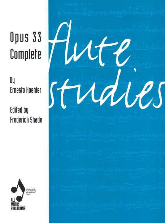 Koehler Flute Studies Op. 33 Complete Edition