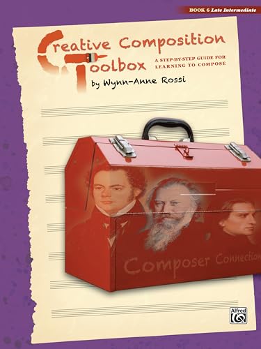 Creative Composition Toolbox, Book 6 — Late Intermediate Piano (Alfred Music)