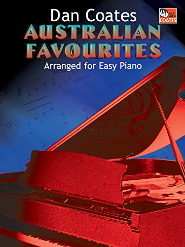 Australian Favourites Easy Piano Arranged by Dan Coates