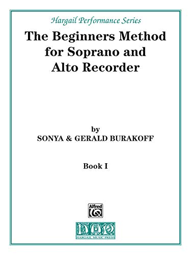 Beginners Method for Soprano & Alto Recorder, Book 1