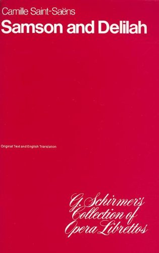 Schirmer - Saint-Saens - Samson And Delilah Libretto