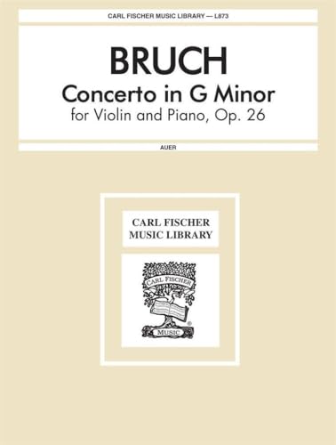 Bruch - Concerto No 1 in G Minor Op. 26 for Violin and Piano, 32 Pages, Published by Carl Fischer