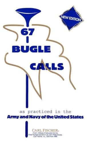 67 Military Bugle Calls for Trumpet - Carl Fischer, 8 Pages with Explanations and Instructions