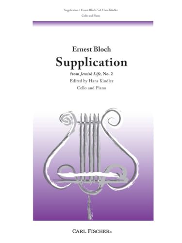 Bloch - Supplication from Jewish Life No. 2 for Cello/Piano, 5 Pages, Published by Carl Fischer