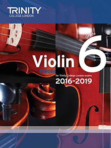 Trinity Violin Exam Pieces 2016–2019 Grade 6 — Violin & Piano (Trinity College London)