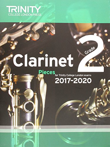 Trinity Clarinet Exam Pieces Grade 2 2017–2020 — Clarinet & Piano (Trinity College London)